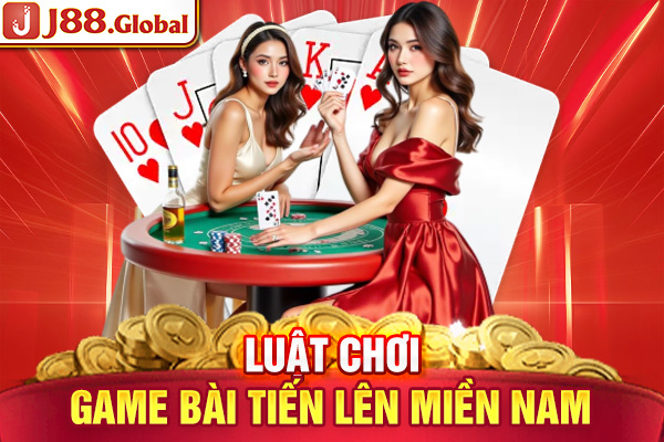 Luật chơi game bài tiến lên miền nam J88